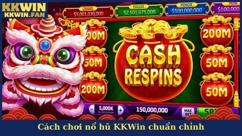 Cách chơi nổ hũ KKWin chuẩn chỉnh