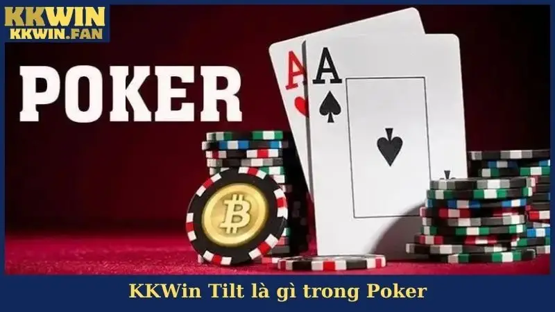 Tilt Là Gì Trong Poker