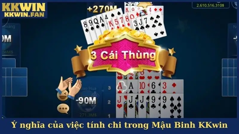 Ý nghĩa của việc tính chi trong Mậu Binh KKwin