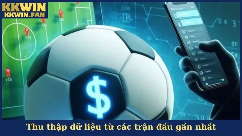 Thu thập dữ liệu từ các trận đấu gần nhất